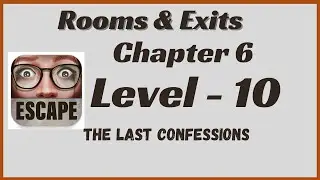 🔍 Rooms and Exits The Last Confessions | Chapter 6 Level 10 Walkthrough 🧩