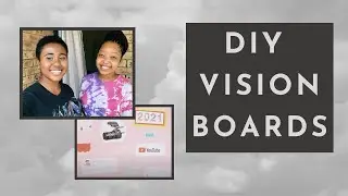 DIY VISION BOARDS with Gorata K♡