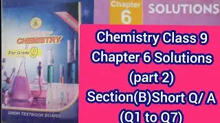 Chemistry Class 9 Chapter 6 Solutions part 2 Section (B) Short Q/A (Q1 to Q7) With Complete Explaina