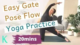 Easy Gate Pose Flow - 20min Yoga Practice