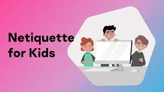 Netiquette for Kids