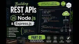 Building REST APIs with Node.js & Express.js | Project Setup & First API | Part 01 (2026)
