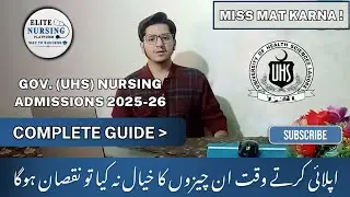 Gov. (UHS) Nursing Admissions 2025-26 | Complete Guidelines | Account Registration & Verification's