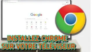 Comment t&eacute;l&eacute;charger/installer le navigateur Google Chrome sur Firestick ou Android TV