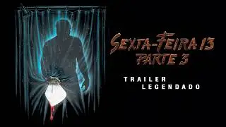 Sexta-Feira 13: Parte 3 (1982) | Trailer Legendado | REMASTERIZADO