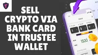 How to Sell Crypto Via Bank Card in Trustee Wallet 2026?