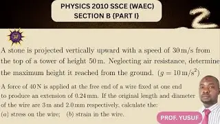 PHYSICS 2010 S.S.C.E(WAEC) 📍SECTION B {PART 1}📍 Questions 1 & 2.