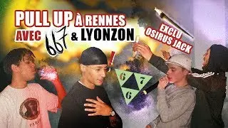 PULL UP À RENNES AVEC FREEZE CORLEONE 667 & LYONZON - Lutchi420
