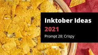 Brainstorming for Inktober 2021 - Prompt 28: Crispy