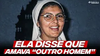 FREIRA MORRE POR CAUSA DE MAL-ENTENDIDO: O CASO DA IRMÃ LINDALVA