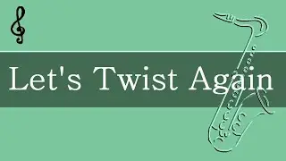 Tenor Sax & Guitar Duet - Let's Twist Again - Chubby Checker (Sheet music)
