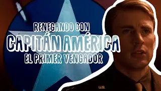 Renegando con Capit&aacute;n Am&eacute;rica: El Primer Vengador | Resumen, cr&iacute;tica y opini&oacute;n
