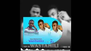 WASTAHILI By BMA PRODUCTION(Official Audio)