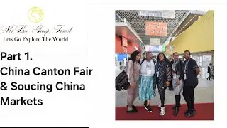 China Canton Fair & Yuwi Markets: Inside our group sourcing trip (Part 1)