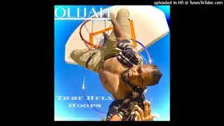 Olijah - Thru Hula Hoops [Official Audio]