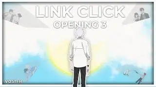 [VOSTFR] Link Click - Opening 3 (Tv Size)