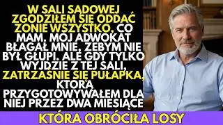 Zgodziłem się ODDAĆ żonie wszystko. Ale gdy wyjdzie z sali sądowej, PUŁAPKA się zatrzaśnie