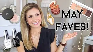 Current Monthly Favorites! May 2020