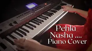 Pehla Nasha - Piano Cover by Owee Joshi