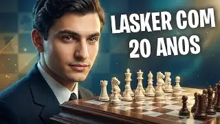 Emanuel Lasker aos 20 Anos | O Nascimento de um Gênio (1889)