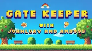 Playing Gate Keeper w/ Johnlurv & Amd995
