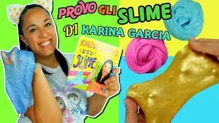 PROVO GLI SLIME DEL LIBRO DI KARINA GARCIA! Iolanda Sweets