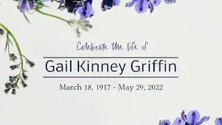 Celebration of the Life of Gail Griffin (reupload)