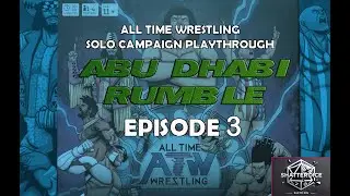 All Time Wrestling Campaign Playthrough Episode 3