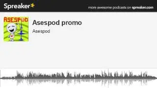 Asespod promo (hecho con Spreaker)