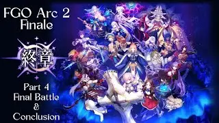 [FGO][JP] Arc 2 Final Chapter Part 4 | Section 7-9 | Final Battle & Afterwards