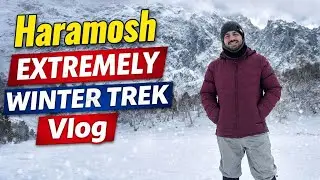 First Ever Winter Vlog of Kutwal Lake ❄️ | Haramosh Valley at 3000m+ | Extreme Conditions