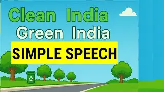 Clean India Green India Speech  | Easy Speech in English | environmental day speech