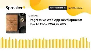 Progressive Web App Development: How to Cook PWA in 2022