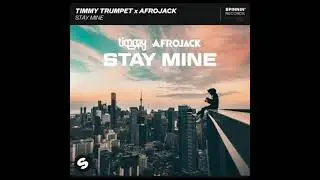 Timmy Trumpet x Afrojack - Stay Mine (Official Audio)