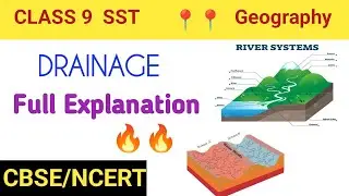 Class 9 SST ch 3 Drainage| Drainage DRAINAGE| Class 9 geo ch 3 drainage explanation|Class 9 geo ch 3