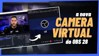 A NOVA CAMERA VIRTUAL DO OBS 28 - Escolha a origem do sinal e envie para Meet, Zoom, Skype, Teams e+