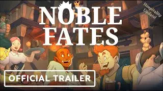 Noble Fates - Official Hospitality Update Trailer