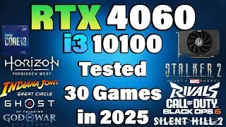 i3 10100 + RTX 4060 - Tested 30 Games in 2025