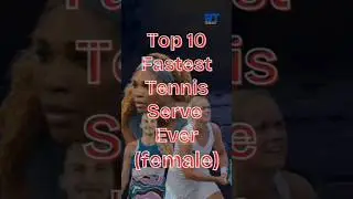 Top 10 Fastest Female Tennis Serves Ever! 🌍🎾