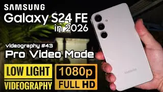 Samsung Galaxy S24 FE in 2026 #43 || Low Light Videography || Pro Video Mode (Edited)