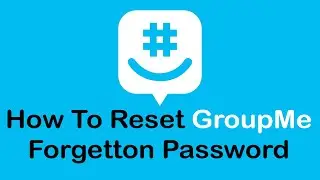 How To Reset GroupMe Forgotten Password | Recover GroupMe Account