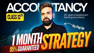 1 Month Strategy to score 95% in class 12th Accountancy Exam