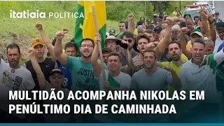 NIKOLAS FERREIRA RE&Uacute;NE MULTID&Atilde;O EM PEN&Uacute;LTIMO DIA DE CAMINHADA