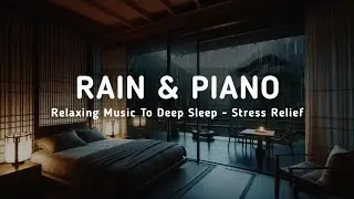 Deep Sleep with Rain Sounds to Reduce Insomnia - Relaxing Warm Bedroom for Sleep, Stress Relief 💤💤