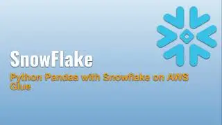 19 ❄️ Python Pandas with Snowflake on AWS Glue: Step-by-Step Tutorial