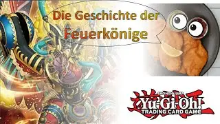 Die Geschichte der Feuerkönige - Yu-Gi-Oh Lore