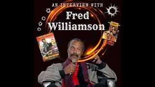 From the Archives -  An Interview with Fred Williamson