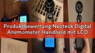 Produktbewertung Neoteck Digital Anemometer Handheld mit LCD-Display Messen Luftfeuchtigkeit, Temper