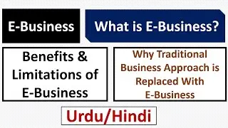 What is E-Business? Benefits, Limitations, Need of E-Business