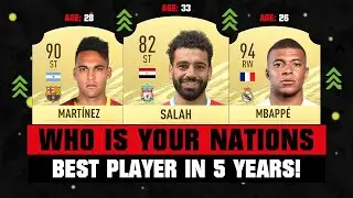 THIS IS YOUR NATIONS BEST PLAYERS IN 5 YEARS! 😱🔥 ft. Salah, Martinez & Mbappe!